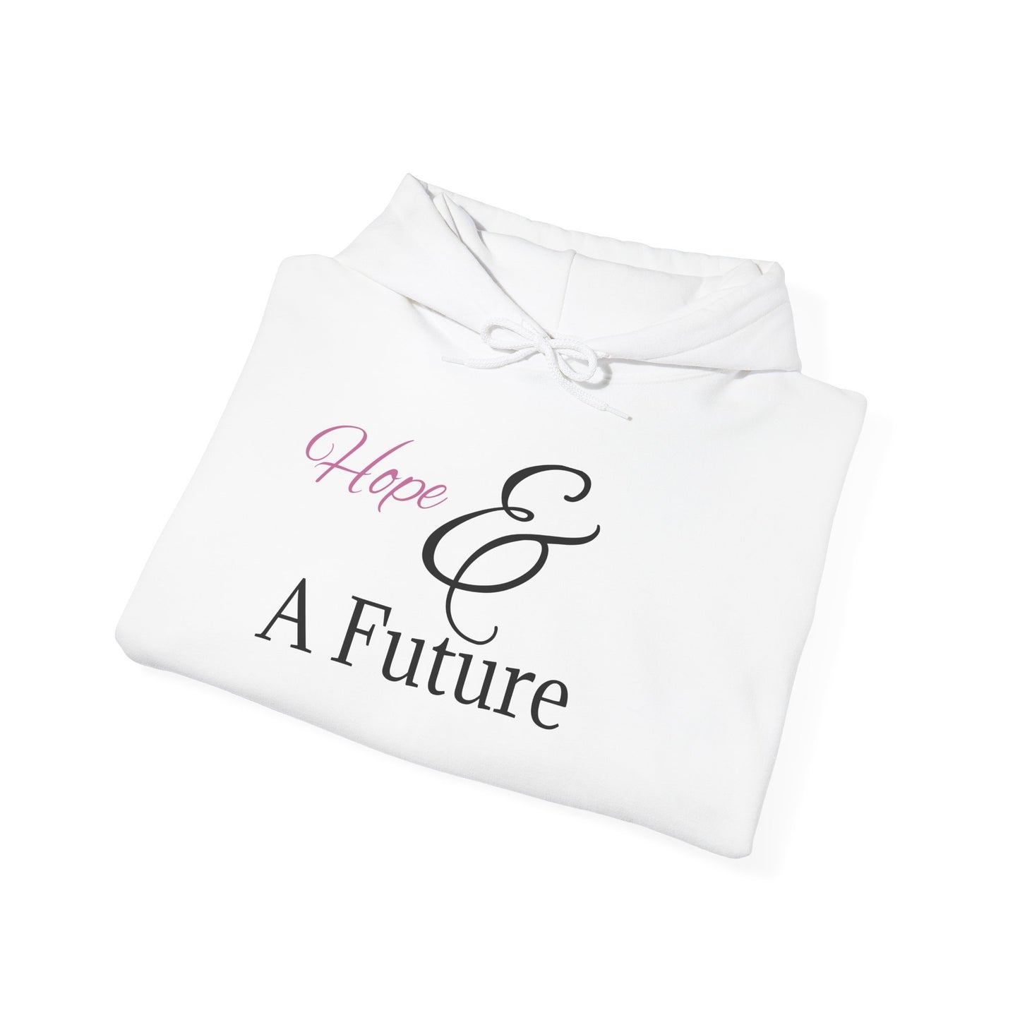 Hope & A Future Unisex Hooded Sweatshirt - Cozy and Inspirational