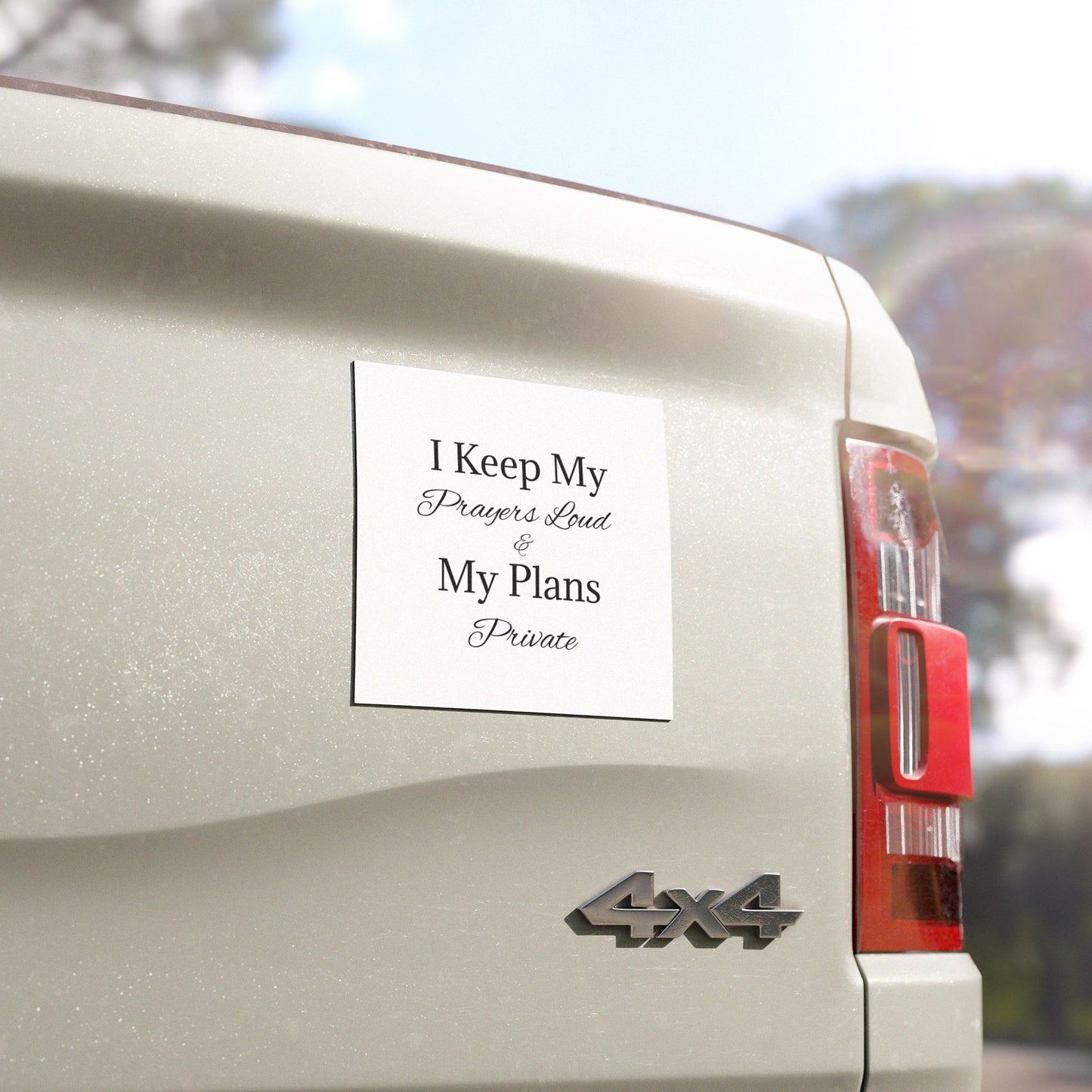 Inspirational Car Magnet - "I Keep My Prayers Loud & My Plans Private"