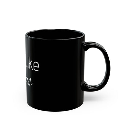 Inspirational Love Like Jesus Mug - 11oz & 15oz Black Coffee Cup