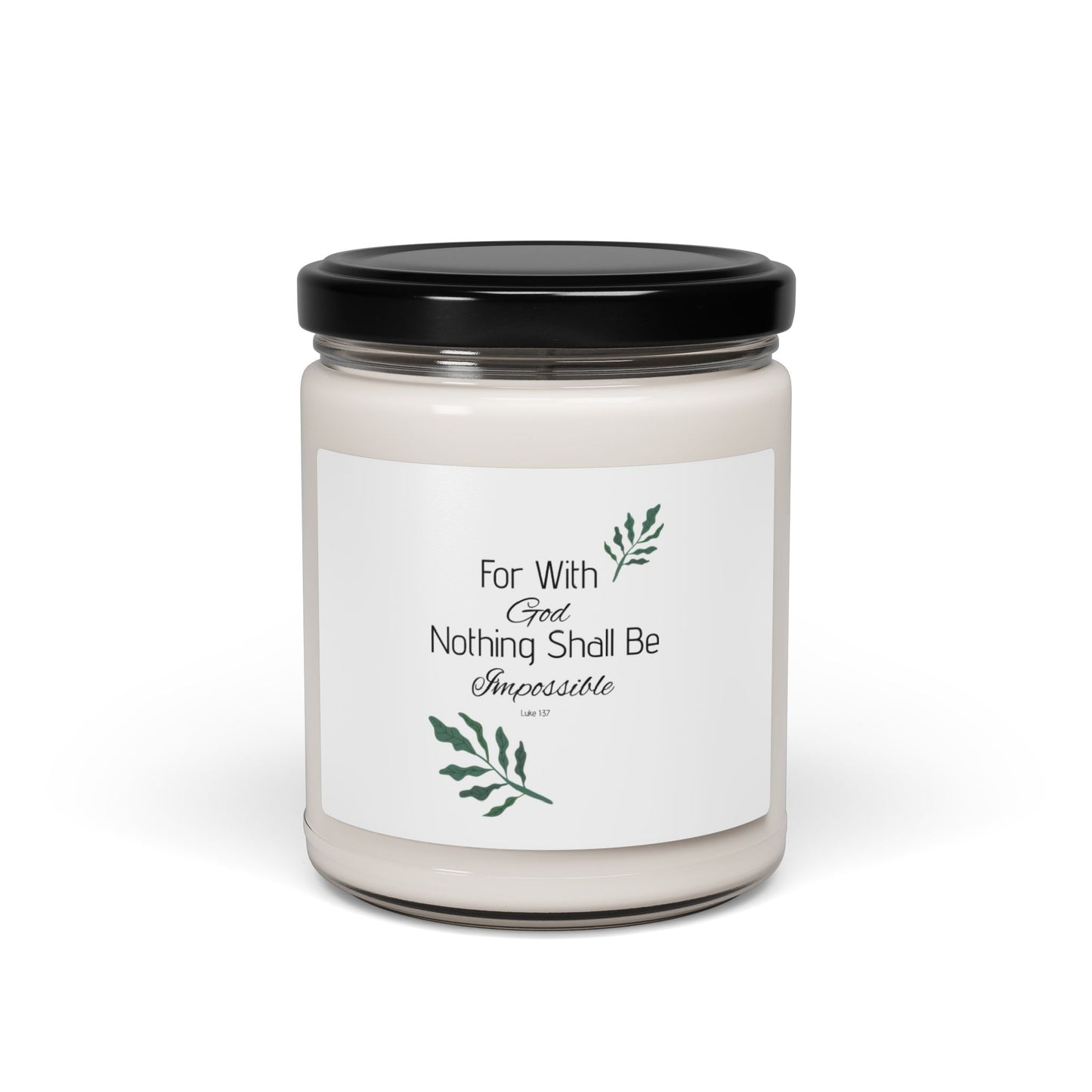 Inspirational Scented Soy Candle - For With God Nothing Shall Be Impossible