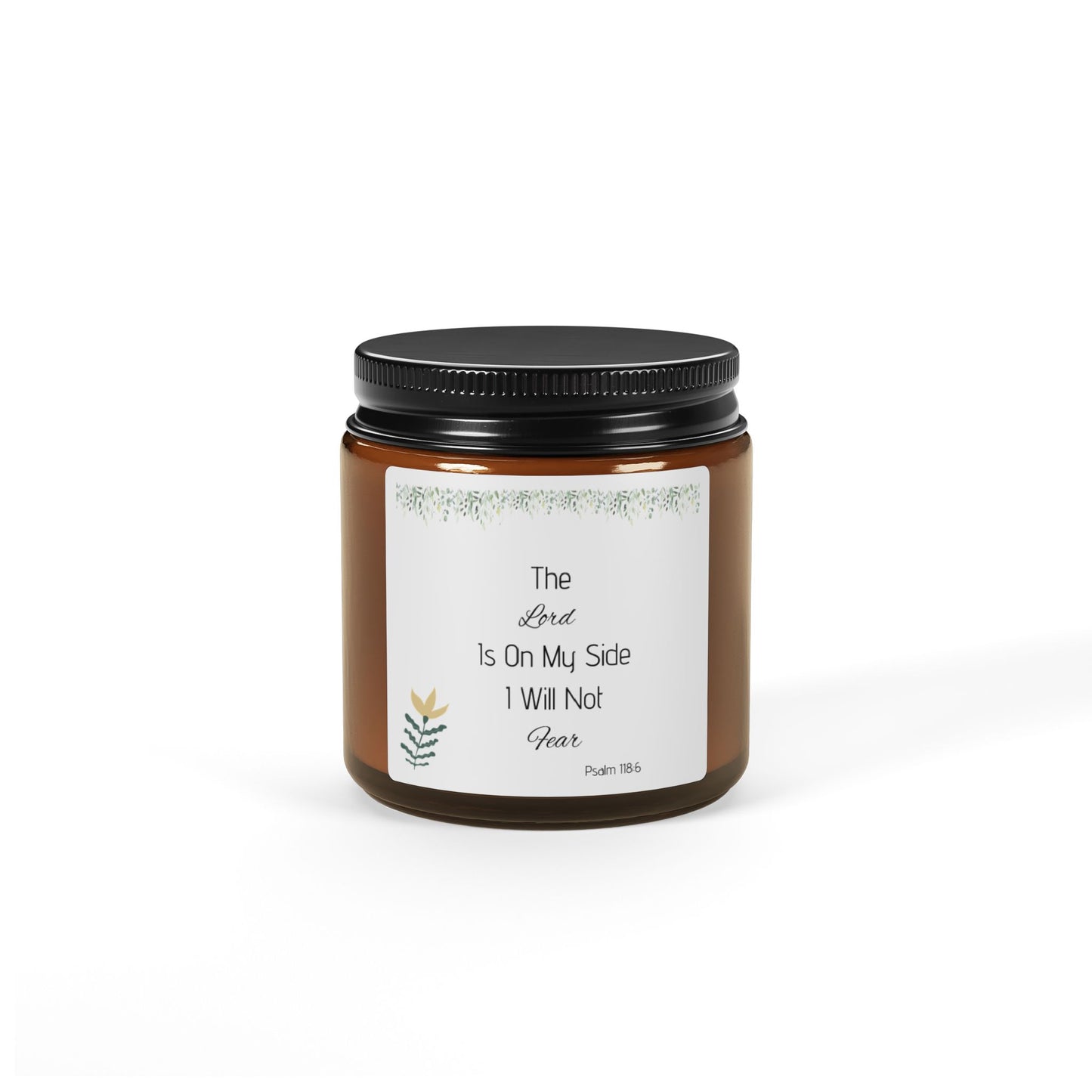 Inspirational Scented Soy Candle - "The Lord Is On My Side" (Amber Jar)