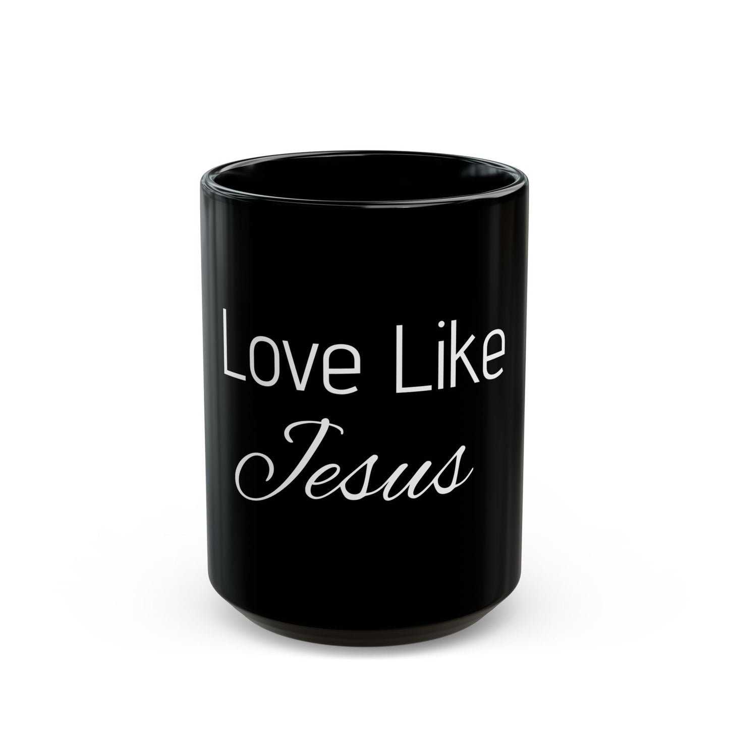 Inspirational Love Like Jesus Mug - 11oz & 15oz Black Coffee Cup